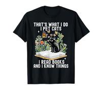 Questo è Quello Che Faccio I Gatti Pet Leggo Libri e so Cose Maglietta
