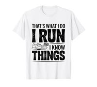 Questo è Quello Che Faccio io corro e so Cose Divertenti Maglietta