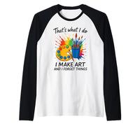 Questo è quello che faccio io faccio arte e dimentico le cose artista cervello Maglia con Maniche Raglan