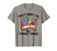 Questo è Quello Che Faccio io Faccio Arte e dimentico Le Cose Pittura Artistica Maglietta