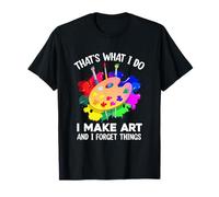 Questo è Quello Che Faccio io Faccio Arte e dimentico Le Cose Pittura Artistica Maglietta