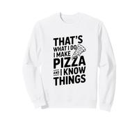 Questo è Quello Che Faccio io Faccio la Pizza e so Cose Felpa