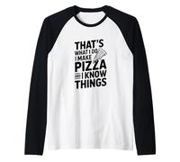 Questo è Quello Che Faccio io Faccio la Pizza e so Cose Maglia con Maniche Raglan
