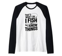 Questo è Quello Che Faccio io Pesce e so Cose Pesca Umorismo Maglia con Maniche Raglan