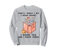 Questo è quello che faccio Leggo libri Bevo tè e so cose Felpa