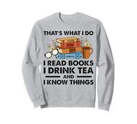 Questo è quello che faccio Leggo libri Bevo tè e so cose Felpa