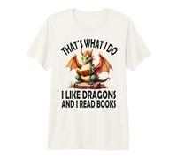 Questo è Quello Che Faccio Mi Piace Dragons e leggo Libri, Drago Maglietta Premium