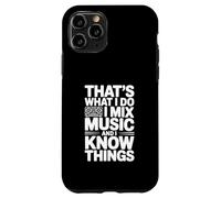 Questo è quello che faccio, mischio musica e so cose Custodia per iPhone 11 Pro