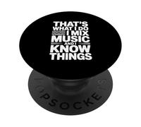 Questo è quello che faccio, mischio musica e so cose PopSockets PopGrip Adesivo