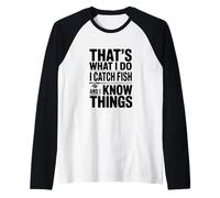 Questo è Quello Che Faccio Prendo Pesce e so Cose Maglia con Maniche Raglan