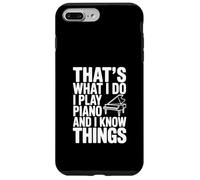 Questo è quello che faccio, suono il pianoforte e so cose Custodia per iPhone 7 Plus/8 Plus