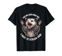 Questo è Stato Bello, ma Devo Urlare Ora Opossum Maglietta