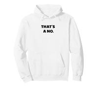 Questo è Un No., detti Divertenti Felpa con Cappuccio