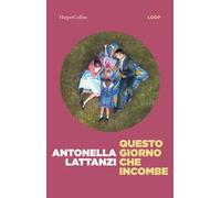 Questo giorno che incombe