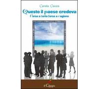 Questo il paese credeva. Forse a torto forse a ragione