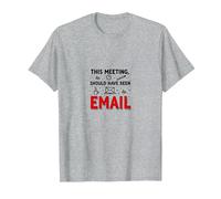 Questo Incontro avrebbe dovuto Essere Un Ufficio Divertente e-Mail Maglietta, Uomo, Grigio Melange, L