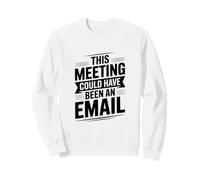 Questo Incontro avrebbe Potuto Essere un'e-Mail Felpa
