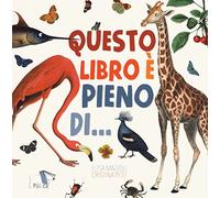 Questo libro è pieno di…. Ediz. a colori
