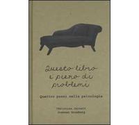 Questo libro è pieno di problemi. Quattro passi nella psicologia