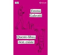 Libri Galeotti Emma - Questo Libro Non Esiste