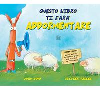 Questo libro ti farà addormentare. Ediz. a colori