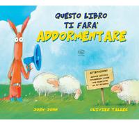 Questo libro ti farà addormentare. Ediz. a colori - John Jory