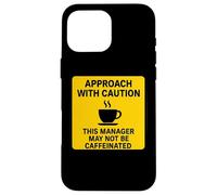 Questo manager potrebbe non essere un amante del caffè con caffeina Attenzione Custodia per iPhone 16 Pro Max
