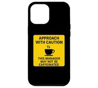 Questo manager potrebbe non essere un amante del caffè con caffeina Attenzione Custodia per iPhone 12 Pro Max