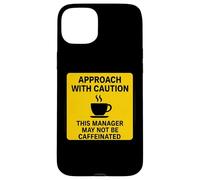 Questo manager potrebbe non essere un amante del caffè con caffeina Attenzione Custodia per iPhone 15 Plus
