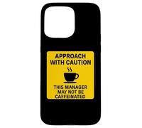 Questo manager potrebbe non essere un amante del caffè con caffeina Attenzione Custodia per iPhone 15 Pro Max