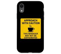 Questo manager potrebbe non essere un amante del caffè con caffeina Attenzione Custodia per iPhone XR