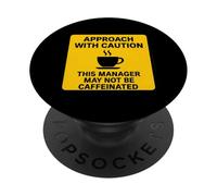 Questo manager potrebbe non essere un amante del caffè con caffeina Attenzione PopSockets PopGrip Adesivo