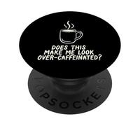 Questo mi fa guardare oltre Caffeinated Coffee Barista PopSockets PopGrip Adesivo