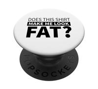 Questo mi fa sembrare grasso - Divertente PopSockets PopGrip Adesivo