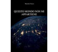 Questo mondo non mi appartiene