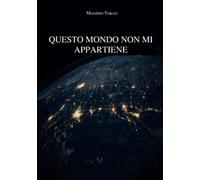 Questo mondo non mi appartiene