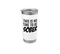 Questo non è il momento di essere sobrio Divertente bere partito Uscire Bicchiere termico in acciaio inox doppia parete