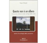 Questo non è un albero. Conoscenza, relazioni sociali, ecologia della mente