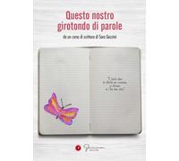 Questo nostro girotondo di parole. Da un corso di scrittura di Sa