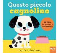 Questo piccolo cagnolino. Ediz. illustrata