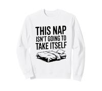 Questo pisolino Non Si prenderà Divertente Amante del pisolino Felpa