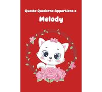 Questo quaderno appartiene a Melody: 15.24 x 22.86 cm (6 x 9 in)