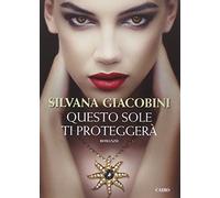 Questo sole ti proteggerà - [Cairo Publishing]