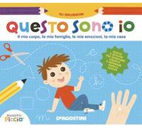 Questo sono io. Il mio corpo, la mia famiglia, le mie emozioni, la mia casa. Ediz. a colori. Con gadget