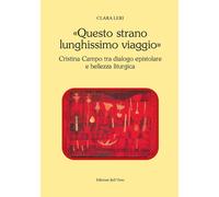 "Questo strano lunghissimo viaggio". Cristina Campo tra dialogo epistolare e bel