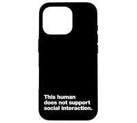 Questo umano non supporta l'interazione sociale. Custodia per iPhone 16 Pro