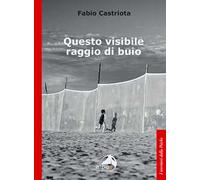 Questo visibile raggio di buio