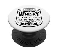 QUESTO WHISKY HA IL SAPORE CHE TI TESTO PIÙ DOPO Divertente Meme PopSockets PopGrip Adesivo