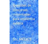 Questões de concursos comentadas para residência médica