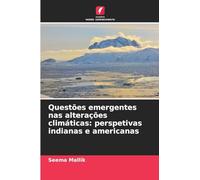 Questões emergentes nas alterações climáticas: perspetivas indianas e americanas